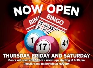 Bingo Open Thursdays, Fridays and Saturdays