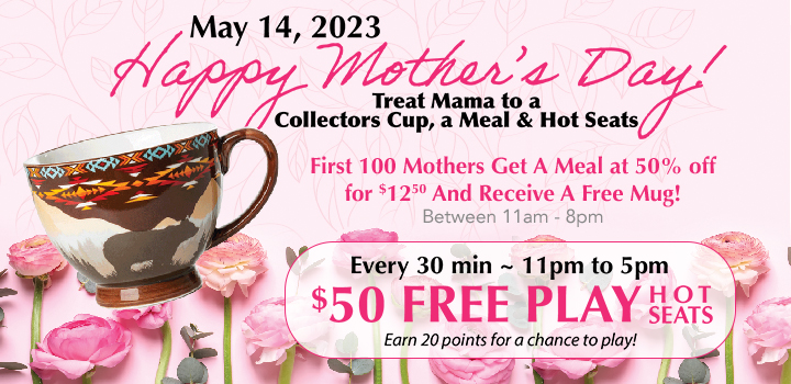 Mother's Day Promo at Prairie Wind Casino